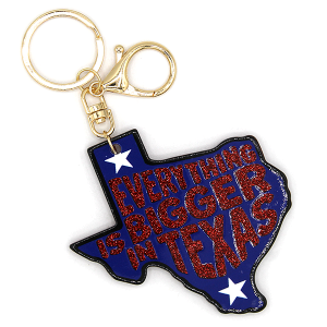 Texas Everything Is Bigger In Texas Keychain Bag Charm
